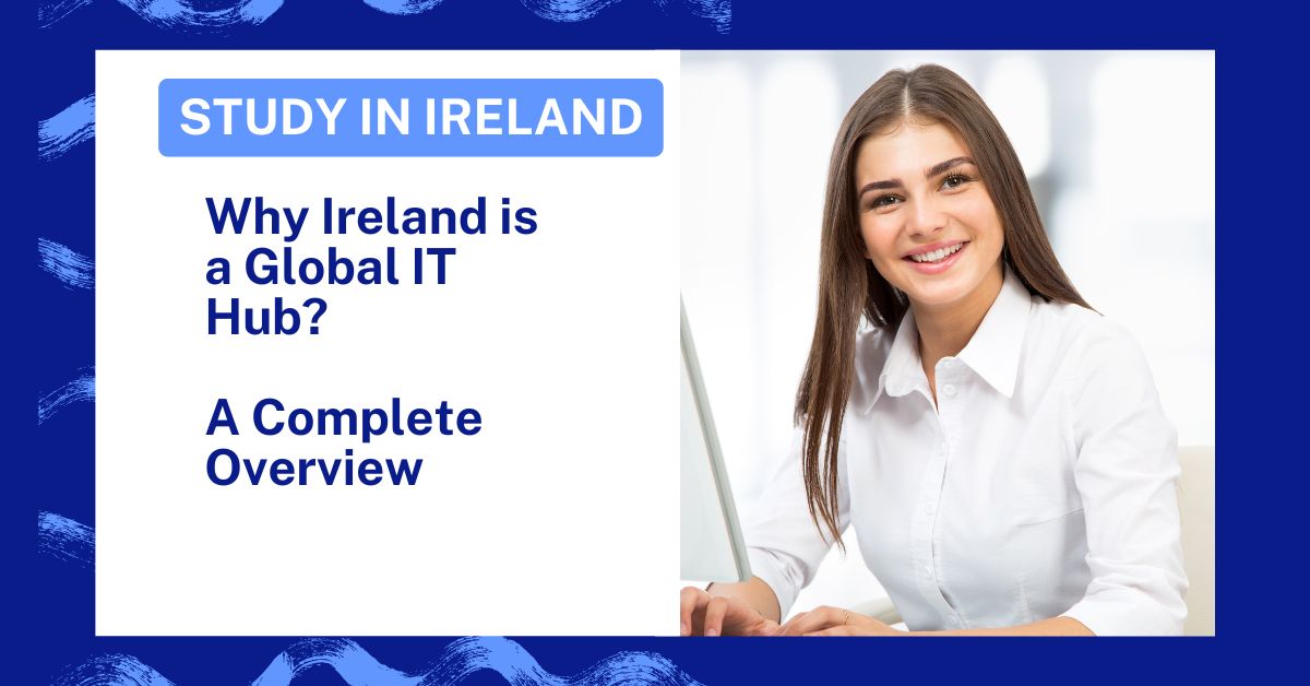Study IT in Ireland: Top Courses, Universities & Career Scope for Indian Students